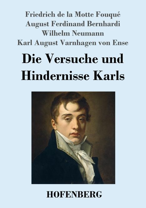 Friedrich de la Motte Fouqué: Die Versuche und Hindernisse Karls, Buch