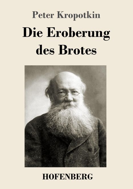 Peter Kropotkin: Die Eroberung des Brotes, Buch