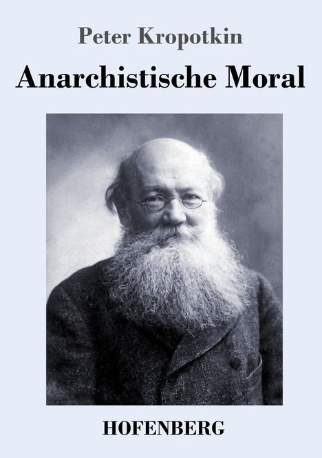 Peter Kropotkin: Anarchistische Moral, Buch