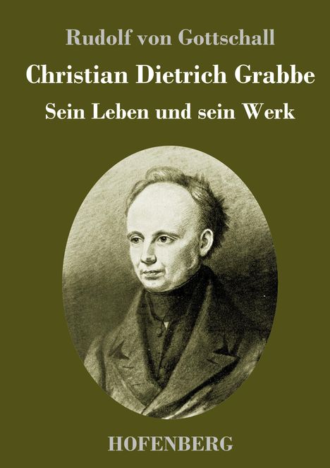 Rudolf Von Gottschall: Christian Dietrich Grabbe, Buch