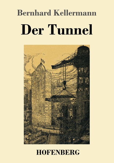 Bernhard Kellermann: Der Tunnel, Buch