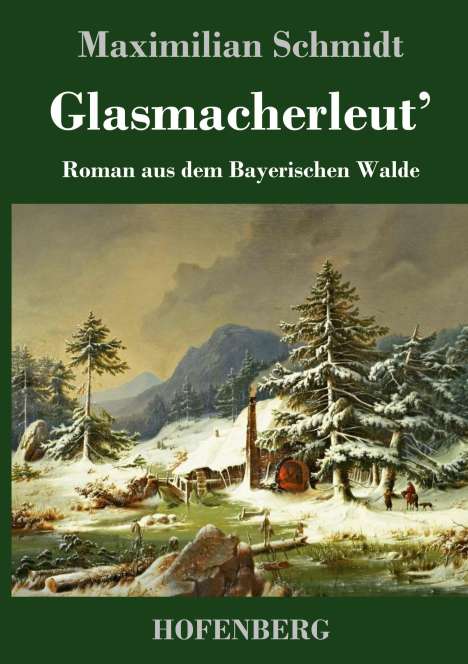 Maximilian Schmidt: Glasmacherleut', Buch