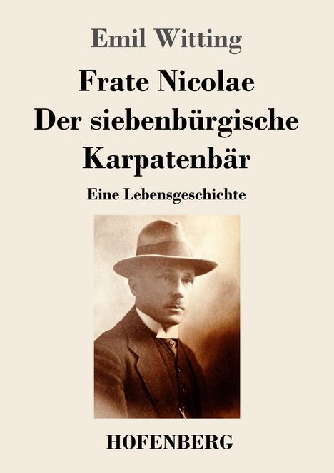 Emil Witting: Frate Nicolae Der siebenbürgische Karpatenbär, Buch