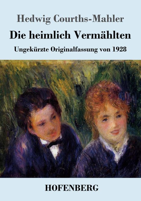 Hedwig Courths-Mahler: Die heimlich Vermählten, Buch