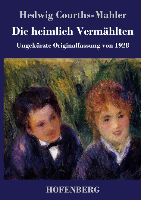 Hedwig Courths-Mahler: Die heimlich Vermählten, Buch