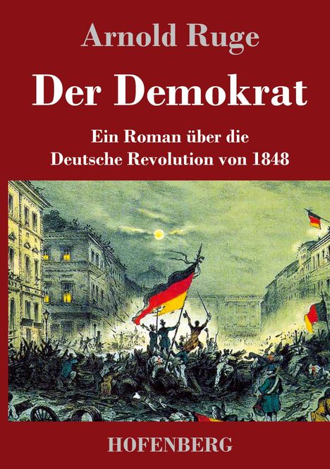 Arnold Ruge: Der Demokrat, Buch