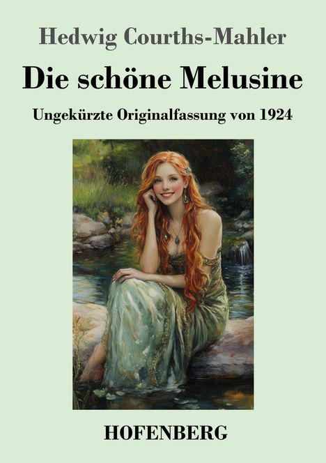 Hedwig Courths-Mahler: Die schöne Melusine, Buch