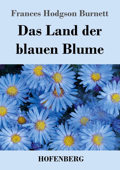 Frances Hodgson Burnett: Das Land der blauen Blume, Buch