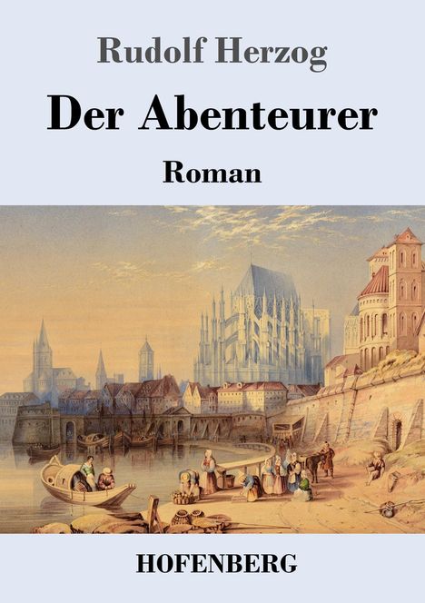 Rudolf Herzog: Der Abenteurer, Buch