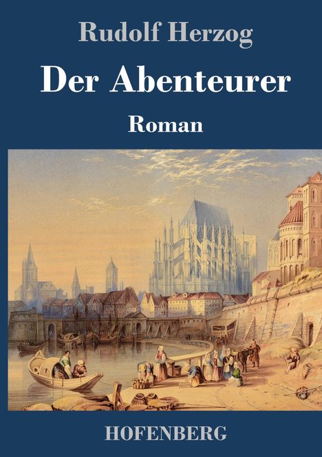 Rudolf Herzog: Der Abenteurer, Buch