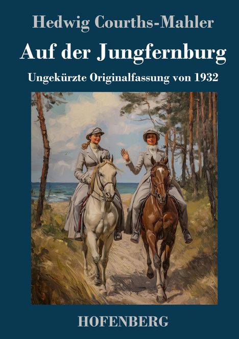 Hedwig Courths-Mahler: Auf der Jungfernburg, Buch