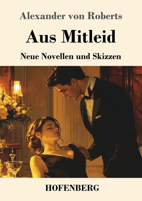 Alexander von Roberts: Aus Mitleid, Buch