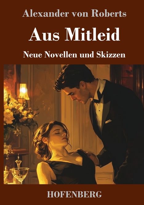 Alexander von Roberts: Aus Mitleid, Buch