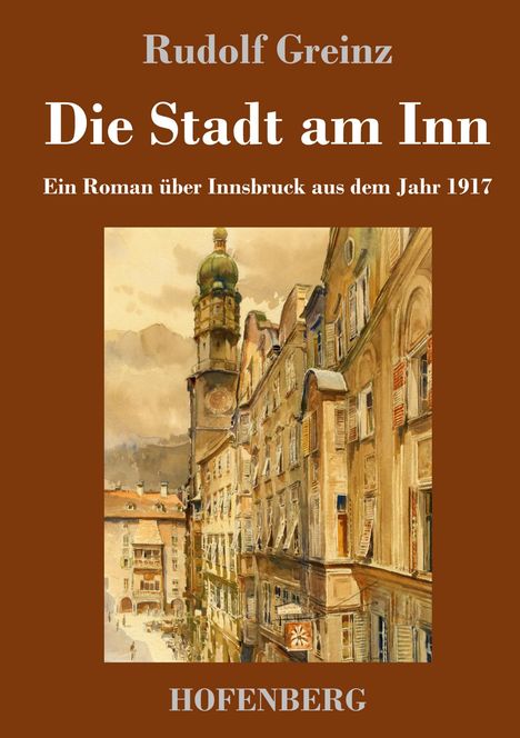 Rudolf Greinz: Die Stadt am Inn, Buch