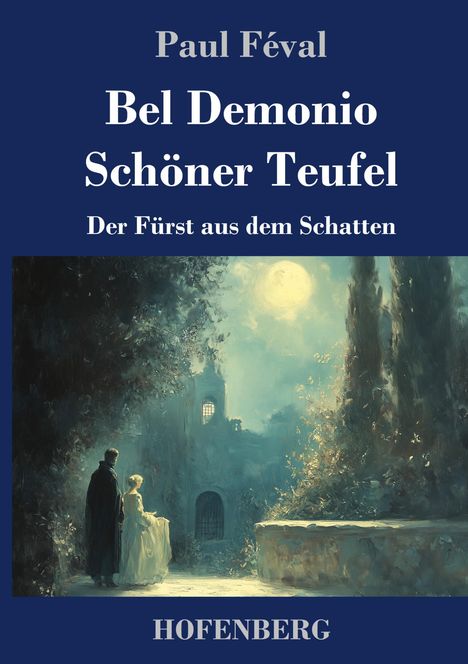 Paul Féval: Bel Demonio - Schöner Teufel, Buch