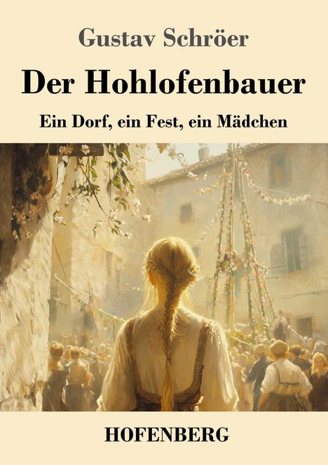 Gustav Schröer: Der Hohlofenbauer, Buch