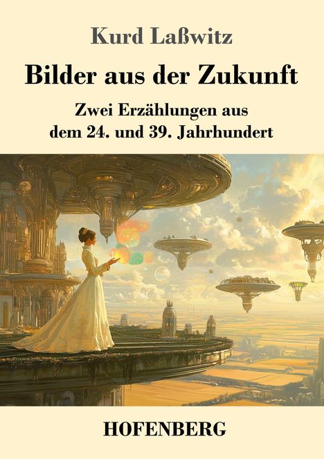 Kurd Laßwitz: Bilder aus der Zukunft, Buch