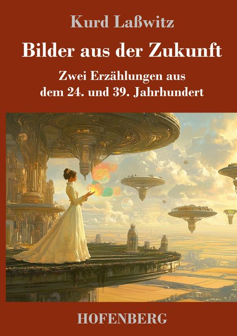 Kurd Laßwitz: Bilder aus der Zukunft, Buch