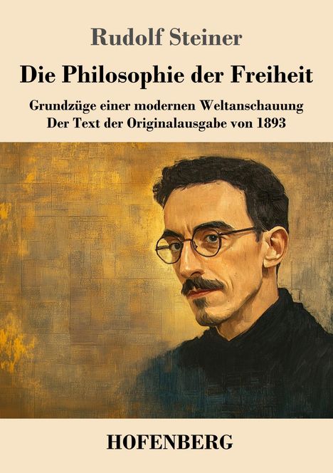 Rudolf Steiner: Die Philosophie der Freiheit, Buch