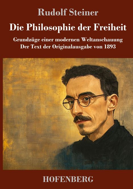 Rudolf Steiner: Die Philosophie der Freiheit, Buch