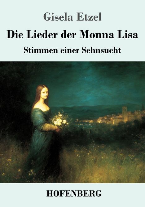 Gisela Etzel: Die Lieder der Monna Lisa, Buch