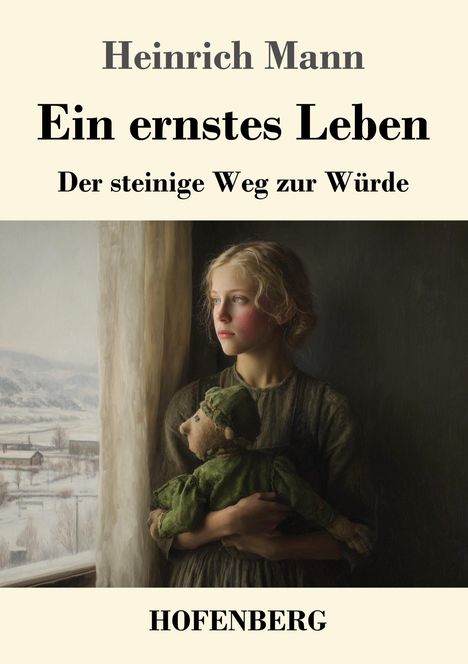 Heinrich Mann: Ein ernstes Leben, Buch