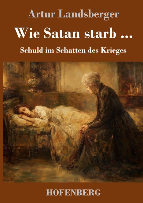 „Wie Satan starb... Schuld im Schatten des Krieges“. Illustration: Frau am Bett eines schlafenden Mädchens.
