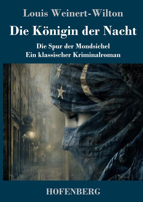 „Die Königin der Nacht“ und „Die Spur der Mondsichel“ sind Texte. Ein verhülltes Gesicht mit Mond und Sternen auf Stoff.