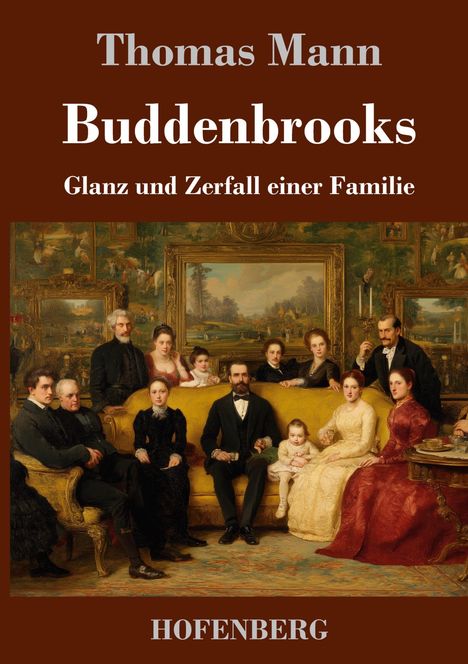 „Thomas Mann, Buddenbrooks: Glanz und Zerfall einer Familie“ ist oben zu sehen. Darunter ein Gemälde einer großen Familie.