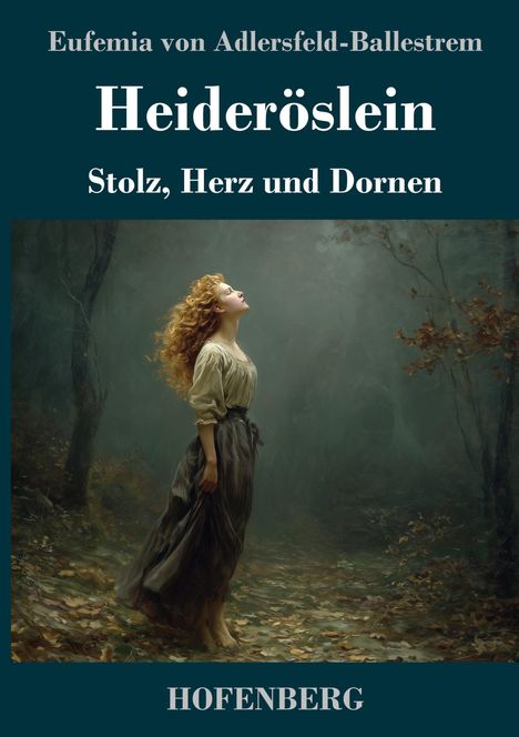 "Stolz, Herz und Dornen". Eine Frau mit lockigem Haar steht in einem Wald, den Kopf leicht nach oben gerichtet.