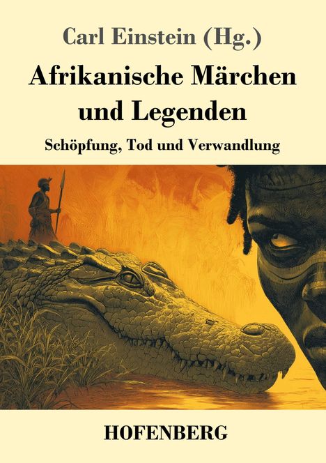 Carl Einstein (Hg.), Afrikanische Märchen und Legenden. Mann mit Speer neben Krokodil, Gesicht im Vordergrund.