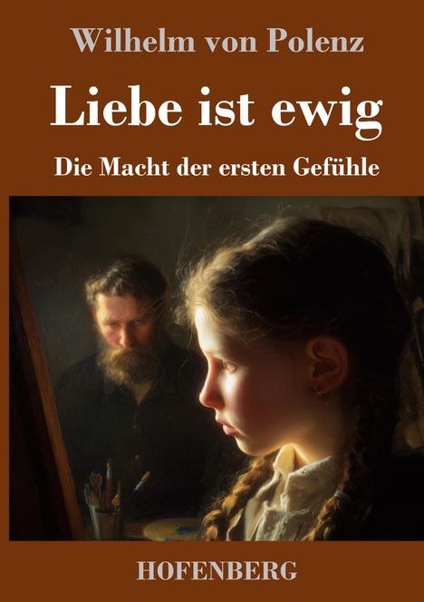 "Liebe ist ewig. Die Macht der ersten Gefühle." Gemälde von einem Mann mit Bart und einem Mädchen mit Zöpfen in Nahaufnahme.