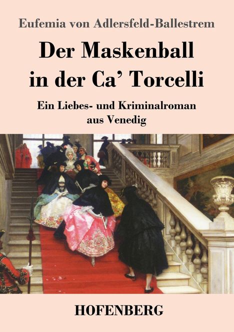 Titel: Der Maskenball in der Ca' Torcelli. Gemälde von kostümierten Menschen auf einer Treppe.