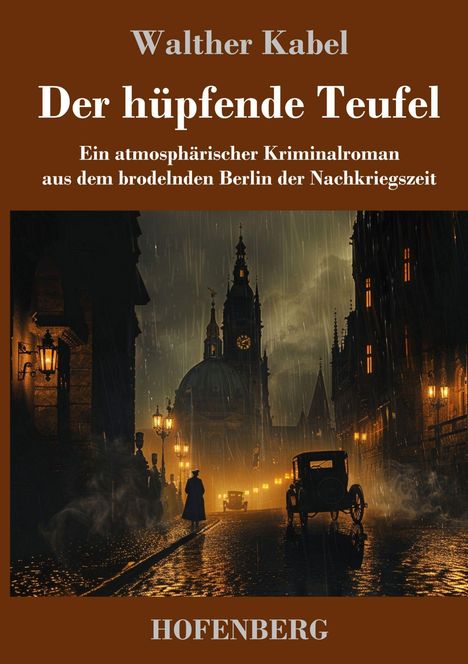 „Der hüpfende Teufel“, Kriminalroman in regennasser Berliner Straße mit Kutschwagen und Straßenlaternen.