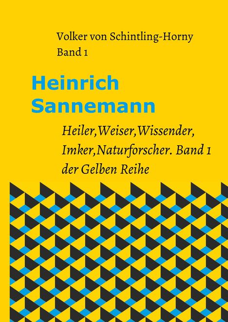 Volker von Schintling-Horny: Heinrich Sannemann, Buch