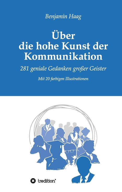 Benjamin Haag: Über die hohe Kunst der Kommunikation, Buch