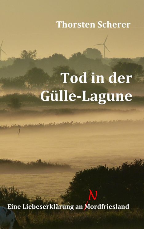 Thorsten Scherer: Tod in der Gülle-Lagune, Buch
