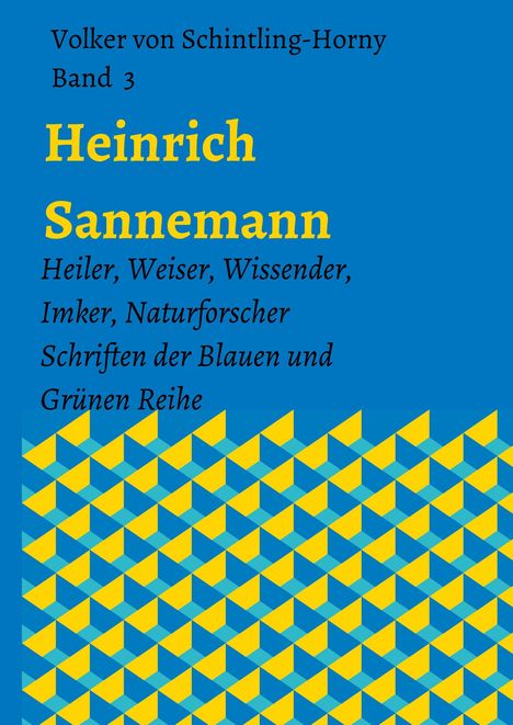 Volker von Schintling-Horny: Heinrich Sannemann, Buch