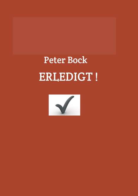 Peter Bock: Erledigt!, Buch
