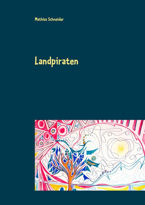 Mathias Schneider: Landpiraten, Buch