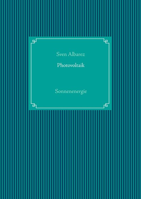 Sven Albarez: Photovoltaik, Buch