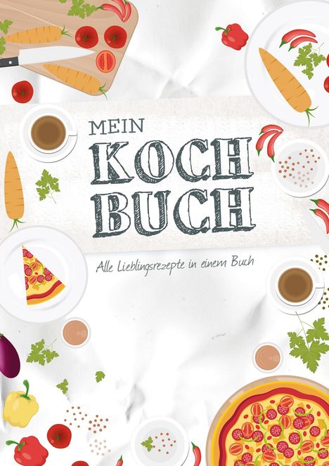 Mein Kochbuch zum Selberschreiben, Buch