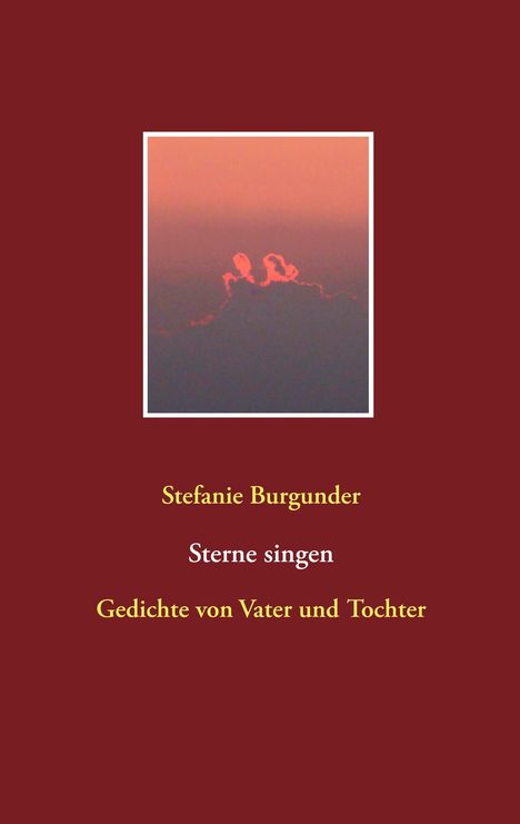 Stefanie Burgunder: Sterne singen, Buch