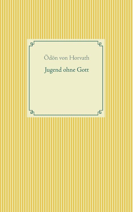 Ödön von Horváth: Jugend ohne Gott, Buch