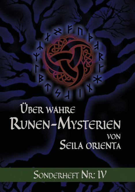 Seila Orienta: Über wahre Runen-Mysterien: IV, Buch