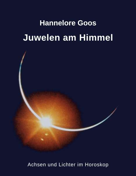 Hannelore Goos: Juwelen am Himmel, Buch
