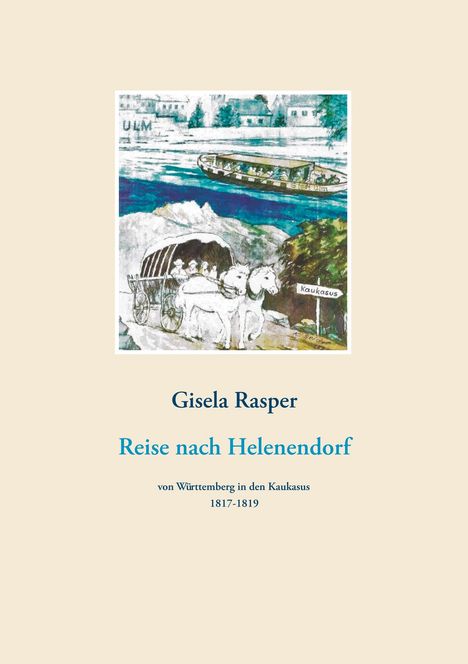 Gisela Rasper: Reise nach Helenendorf, Buch