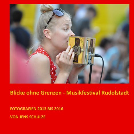 Jens Schulze: Blicke ohne Grenzen, Buch