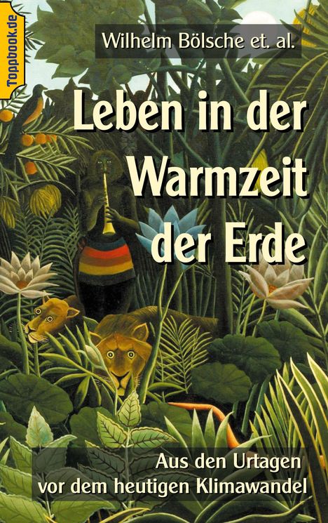 Wilhelm Bölsche: Leben in der Warmzeit der Erde, Buch