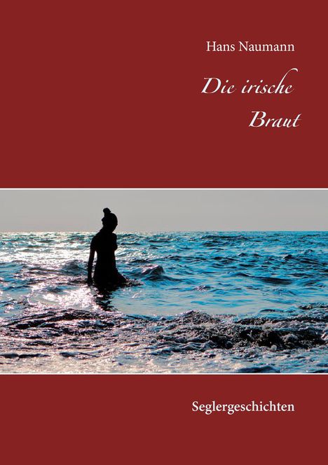 Hans Naumann: Die irische Braut, Buch